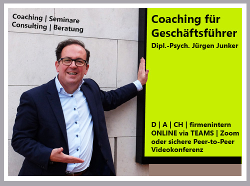 Coaching für Geschäftsführer Erfolgsfaktor Psychologie Dipl.-Psych. Jürgen Junker Coaching, Seminare, Consulting